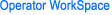 Operator WorkSpace