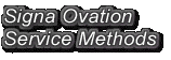 Signa Ovation
Service Methods