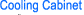 Cooling Cabinet