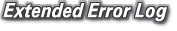 Extended Error Log