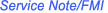 Service Note/FMI